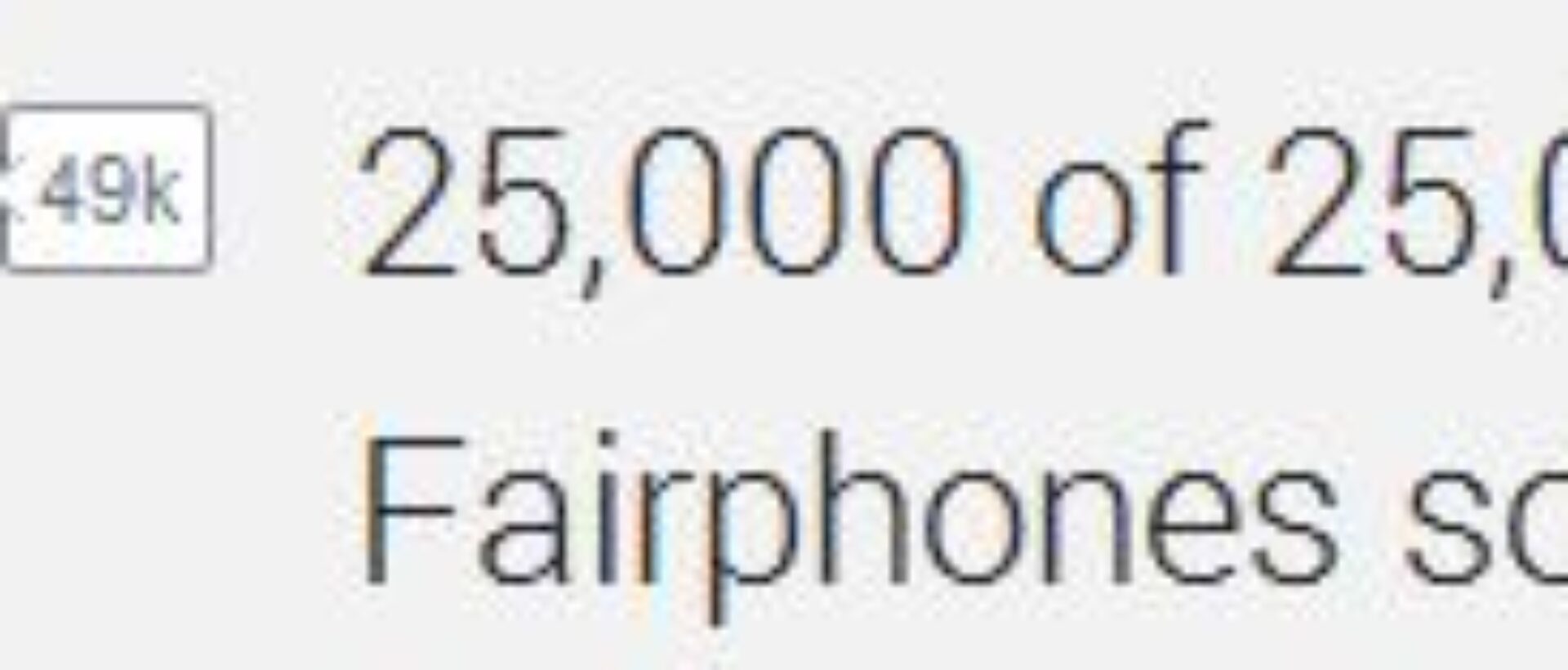 Die ersten 25'000 Fairphones wurden verkauft
