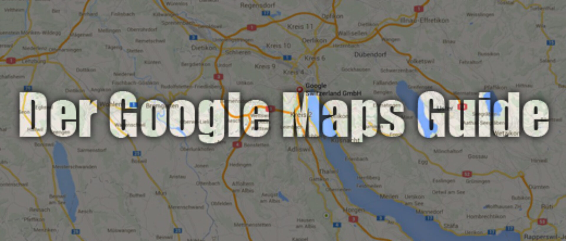 Der Guide zu Google Maps Funktionen und Tipps