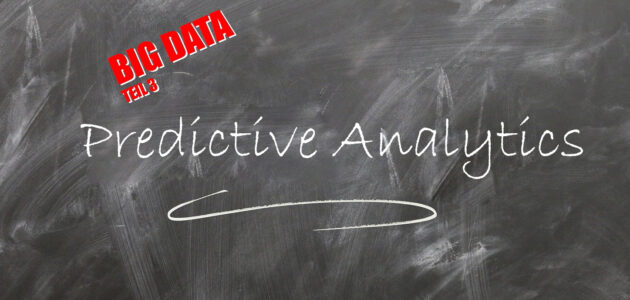 Predictive Analytics als Teilgebiet von Big Data