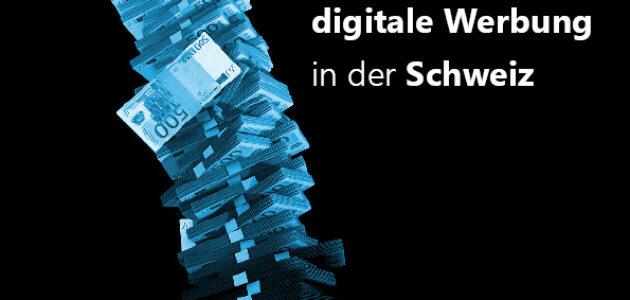 Ausgaben für digitale Werbung in der Schweiz