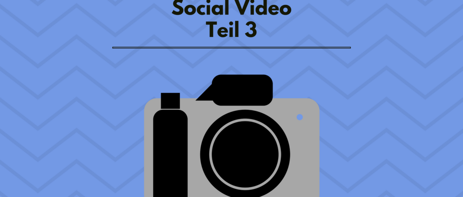 Social Video Teil 3