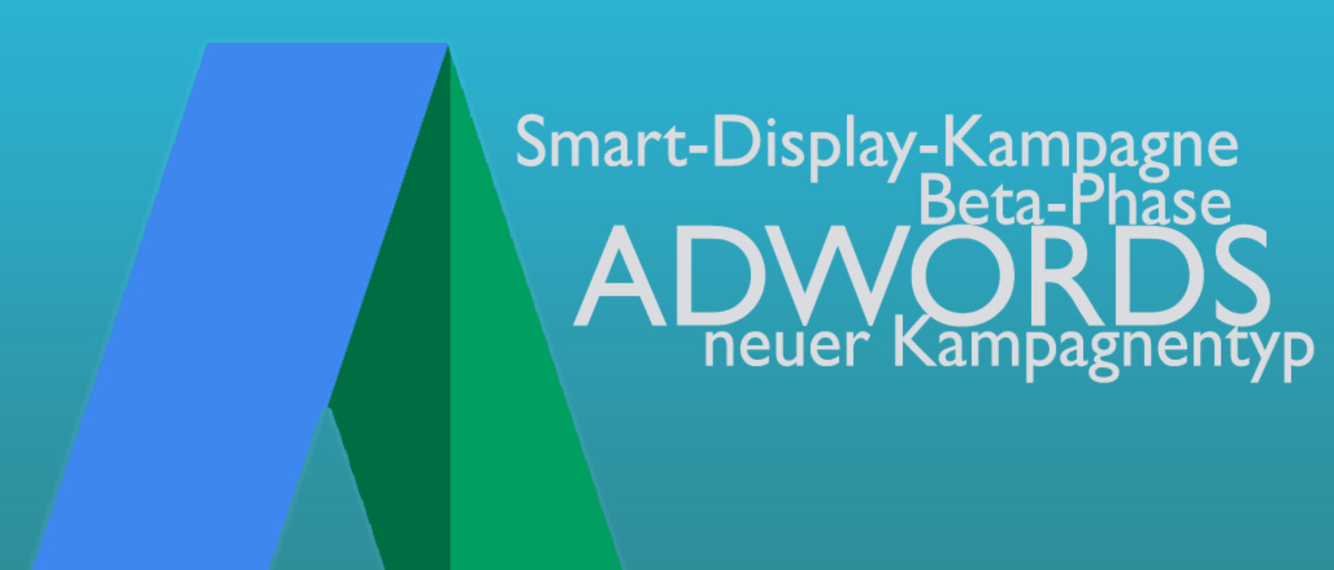 Titelbild Adwords Kampagnentyp Smart-Display-Kampagne