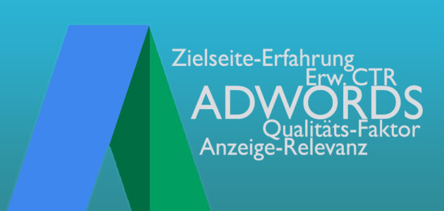 AdWords mit neuer Qualitätsfaktor Erweiterung
