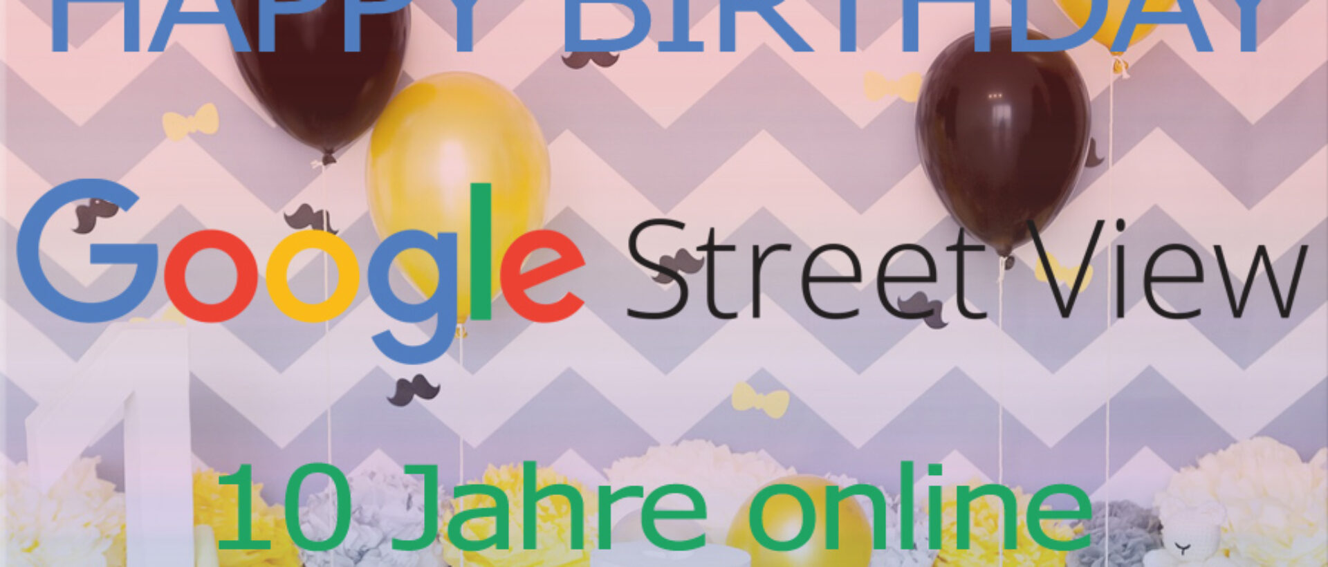 Google Street View hat Geburtstag