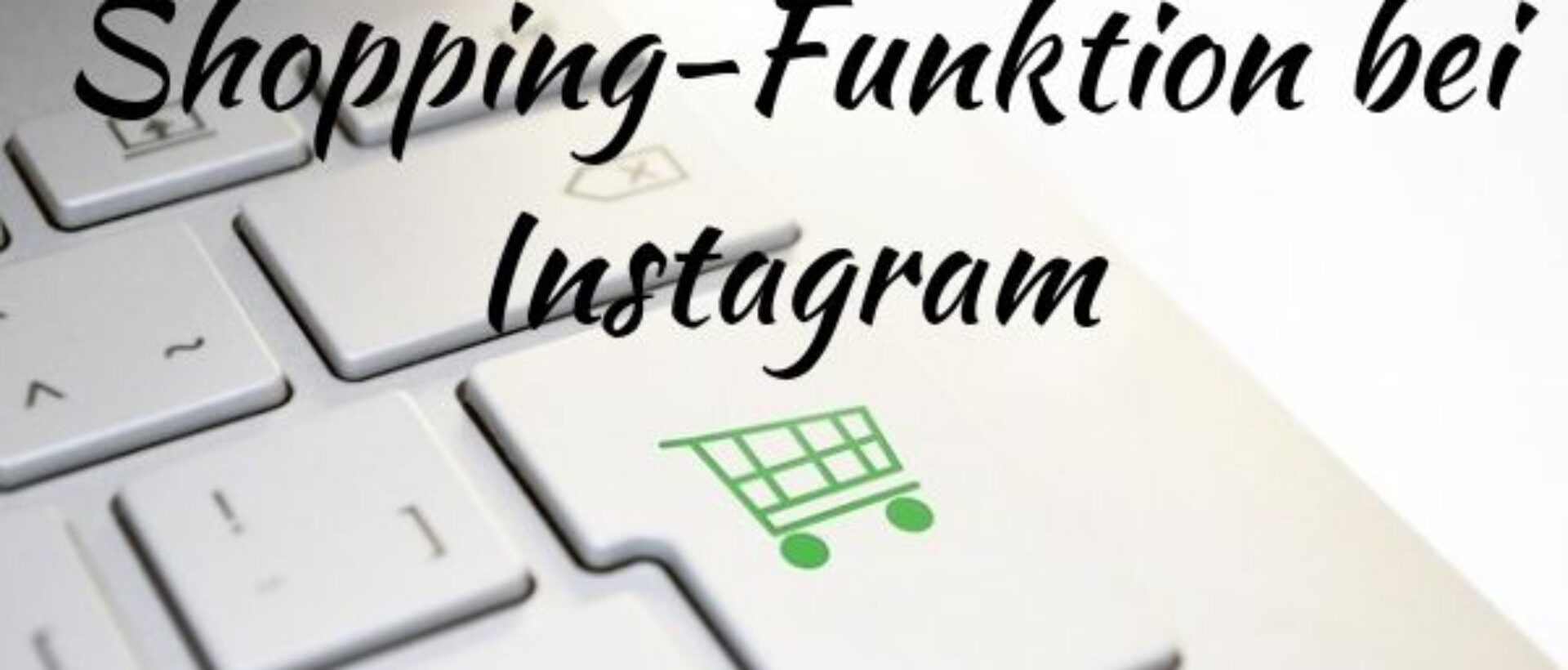 Instagram-Update 2019 zu Shopping Funktionen