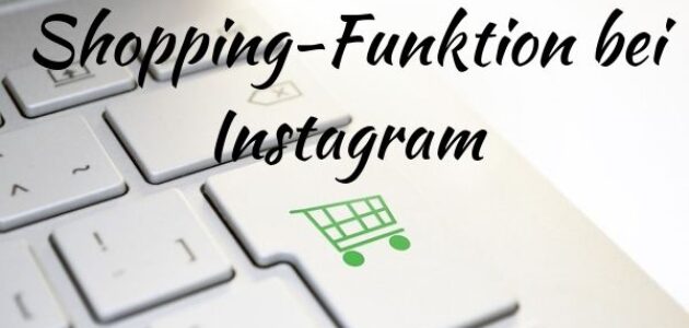 Instagram-Update 2019 zu Shopping Funktionen