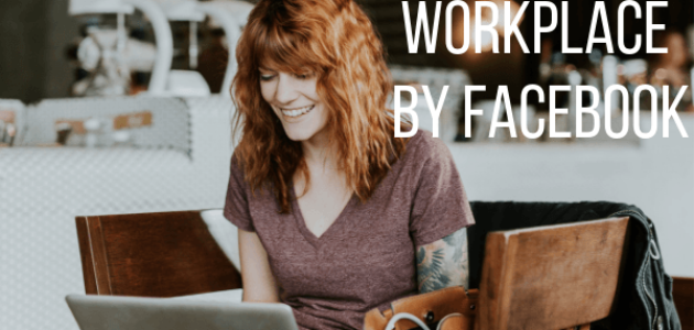 Workplace by Faceook: Der Kommunikationsknotenpunkt