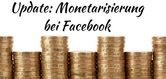 Neue Möglichkeiten von Monetarisierung bei Facebook